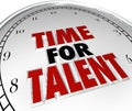 Time for Talent Clock Looking Searching Job Candidates Skilled P