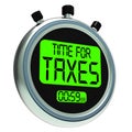 Time For Taxes Message Means Taxation Due