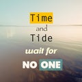 Time and Tide Wait For No One