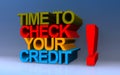 Time to check your credit on blue Royalty Free Stock Photo