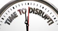 Time to Disrupt Change Innovate Rethink Clock