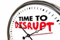 Time to Disrupt Clock Upset Status Quo