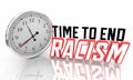 Time to End Racism Clock Stop Unfair Treatment 3d Illustration