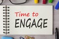 Time to Engage written on notebook concept Royalty Free Stock Photo