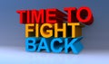 Time to fight back on blue Royalty Free Stock Photo