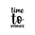 time to hydrate black letter quote