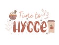 Time to hygge quote with leaves, pumpkin spice latte and muffin. Hand drawn lettering. Autumn decorative element for banners,