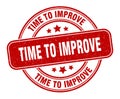 time to improve stamp. time to improve round grunge sign. Royalty Free Stock Photo