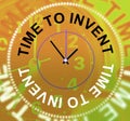 Time To Invent Means Innovations Make And Inventions