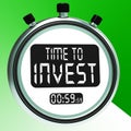 Time To Invest Message Shows Growing Wealth And Savings