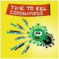 Time to kill coronavirus. Call for vaccination against covid19 Royalty Free Stock Photo