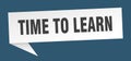 time to learn speech bubble. Royalty Free Stock Photo