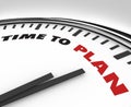 Time to Plan - Clock with Words Royalty Free Stock Photo