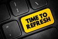 Time To Refresh text button on keyboard, concept background Royalty Free Stock Photo