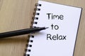 Time to relax write on notebook Royalty Free Stock Photo