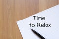 Time to relax write on notebook Royalty Free Stock Photo