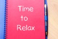 Time to relax write on notebook Royalty Free Stock Photo