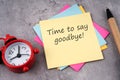 Time to say goodbye text on adhesive note Royalty Free Stock Photo