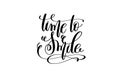 Time to smile hand lettering inscription