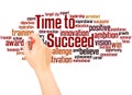 Time to Succeed word cloud hand writing concept Royalty Free Stock Photo