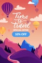 Time to travel banner or poster design. Hot air balloons, mountain landscape, calligraphy lettering. Vector illustration Royalty Free Stock Photo