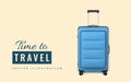 Time to travel promo banner design. 3D blue travel trolley bag. Realistic plastic suitcase. Tourism symbol isolated on white