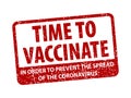 TIME TO VACCINATE grunge rubber rectangle stamp isolated. In order to prevent the spread of the coronavirus. Campaign to control