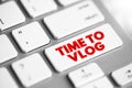 Time to Vlog text button on keyboard, concept background Royalty Free Stock Photo
