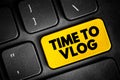 Time to Vlog text button on keyboard, concept background Royalty Free Stock Photo