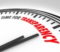 Time for Transparency Clarity Honest Forthright Clock Royalty Free Stock Photo