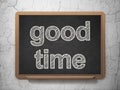 Timeline concept: Good Time on chalkboard background Royalty Free Stock Photo