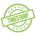 TIMESTAMP text written on green vintage stamp