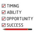 Timing, ability, opportunity, success. List with the marks