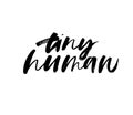 Tiny human monochrome handwritten ink, paint brushstroke lettering