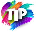 Tip paper word sign with colorful spectrum paint brush strokes over white Royalty Free Stock Photo