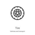 tire icon vector from vehicles and transport collection. Thin line tire outline icon vector illustration. Linear symbol for use on