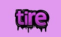 TIRE writing vector design on pink background Royalty Free Stock Photo