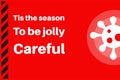 Tis the season to be jolly careful Vector Illustration with virus logo