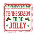 Tis the season to be jolly sign or stamp Royalty Free Stock Photo