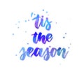 Tis the season watercolor lettering Royalty Free Stock Photo