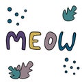 Cute hand drawn lettering of word MEOW isolated