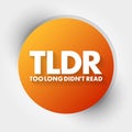 TLDR - Too Long Didn`t Read acronym, business concept background