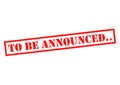 TO BE ANNOUNCED.. Royalty Free Stock Photo