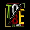 To be yourself awesome text frame text frame striped graphic t shirt typography vector illustration