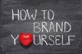 To brand yourself heart