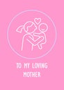 To my loving mother postcard with linear glyph icon