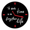 To save time is to lengthen life Royalty Free Stock Photo