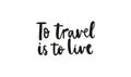 To travel is to live motivational quote