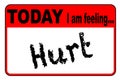 Today I Am Feeling Hurt