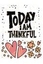 Today I am Thankful quote. Vector illustration